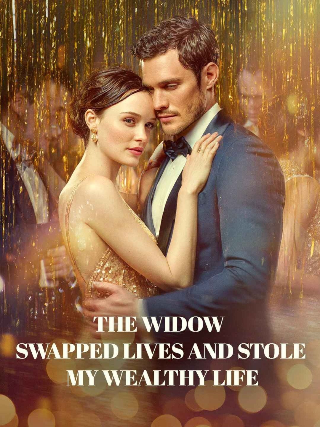 The widow swapped lives and stole my wealthy life