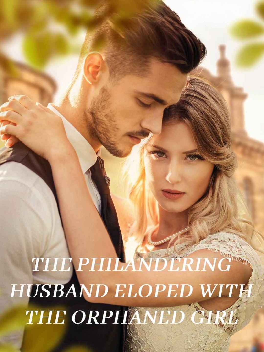 The philandering husband eloped with the orphaned girl