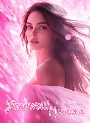 Farewell! My Cheating Husband