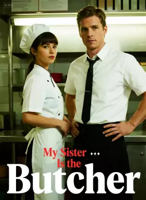 My Sister Is the Butcher