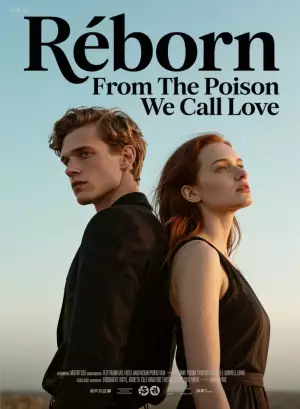 Reborn From The Poison We Call Love
