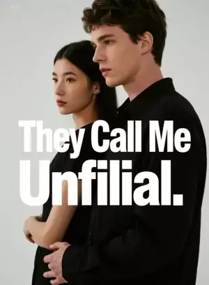 They Call Me Unfilial