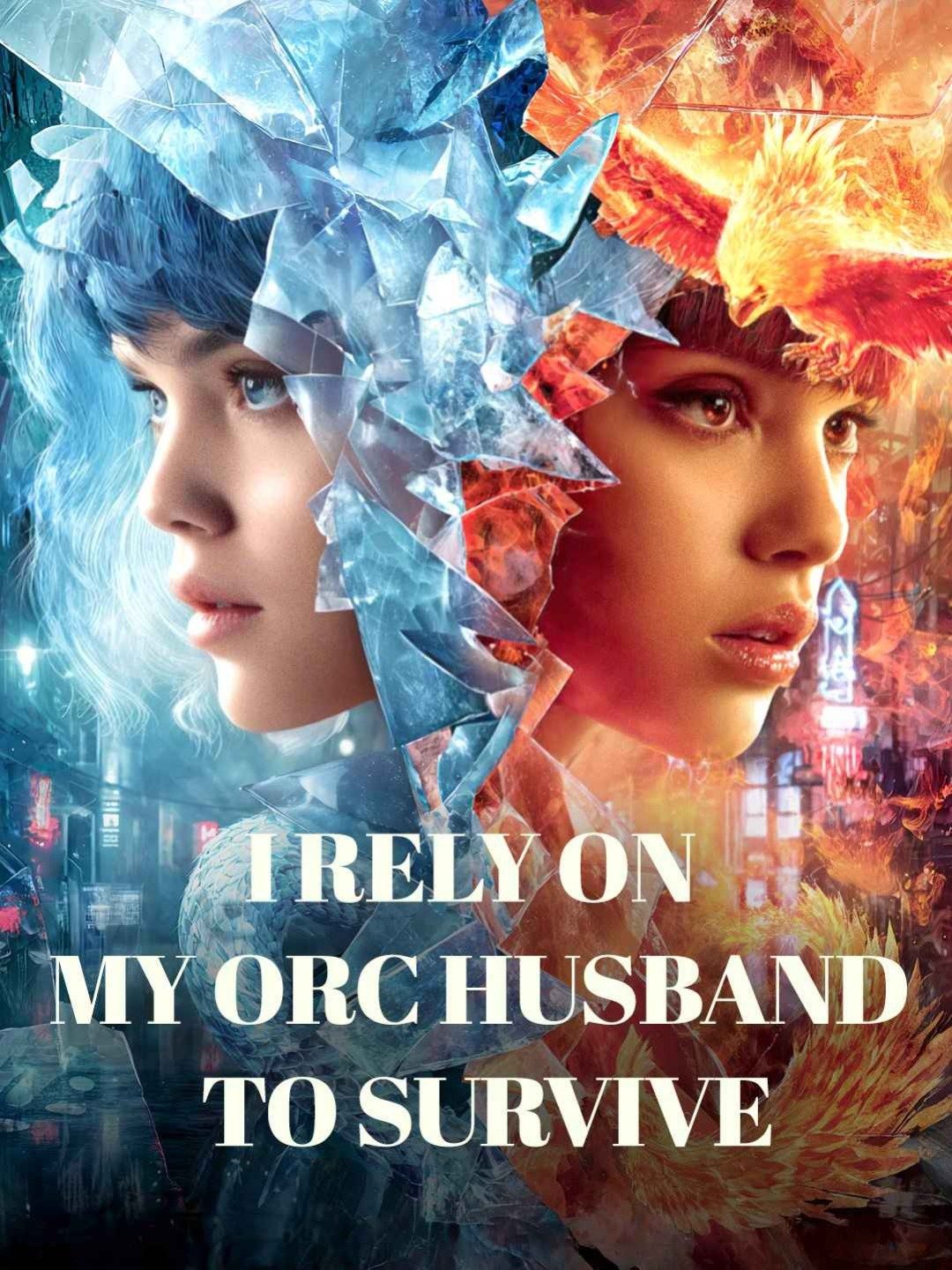 I rely on my orc husband to survive