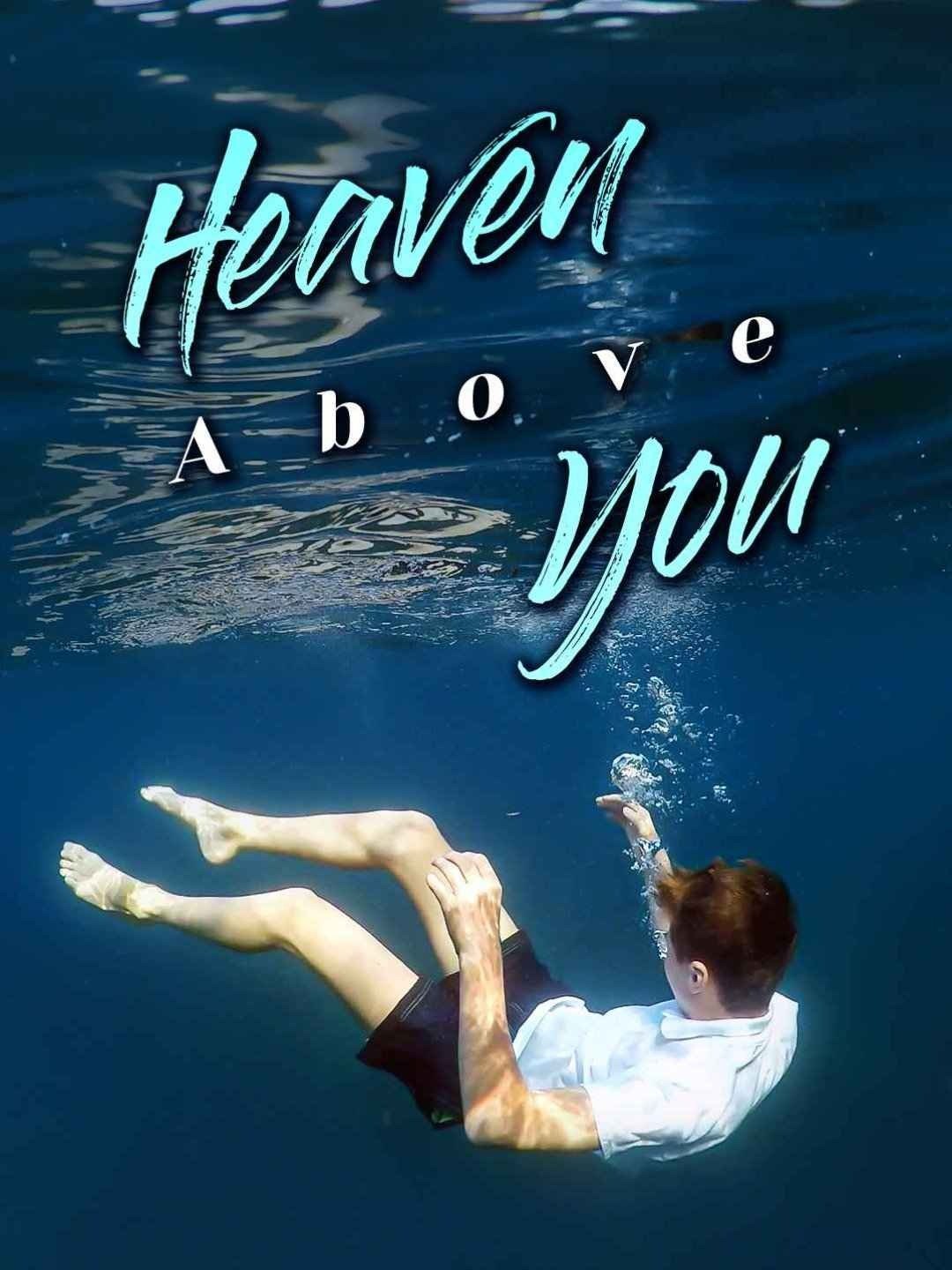 Heaven above you