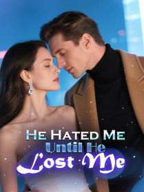 He Hated Me Until He Lost Me novel
