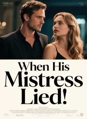 When His Mistress Lied
