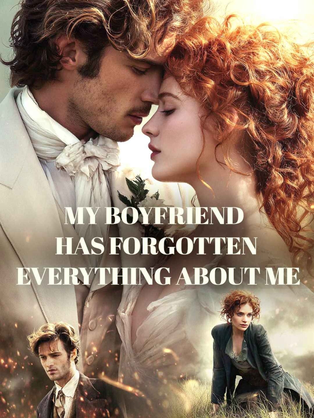 My boyfriend has forgotten everything about me