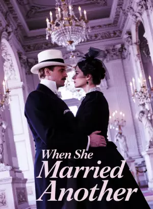 When She Married Another